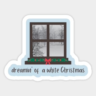 dreamin' of a white Christmas winter scene through the window Sticker